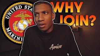 WHY JOIN THE MARINE CORPS?