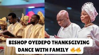 THE MOMENT BISHOP OYEDEPO AND HIS FAMILY DANCED TO GIVE THANKS FOR HIS 70TH BIRTHDAY