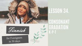 Finnish for Foreigners  Lesson 34. Consonant gradation KPT KPT-Vaihtelu