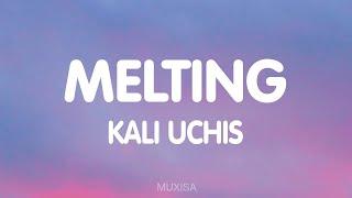 Kali Uchis - Melting Lyrics