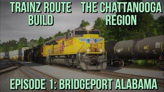 Trainz Route Build  The Chattanooga Region  Episode #1 Bridgeport Alabama