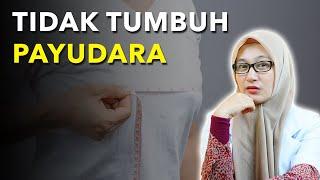 PAYUDARA KECIL SEPERTI TIDAK TUMBUH PADA REMAJA WANITA APAKAH TANDA PENYAKIT ?