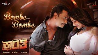 Kranti  Bombe Bombe Kannada Song  Darshan Rachitha Ram  V Harikrishna  Shylaja Nag B Suresha