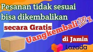 Cara pengembalian barang di lazada gratis