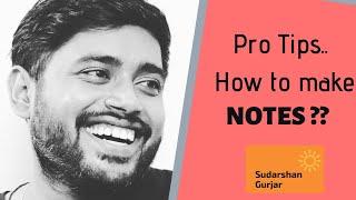 How to make NOTES - Pro Tips..