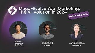 Mega-Evolve Your Marketing The AI-volution in 2024 Webinar Highlight Reel