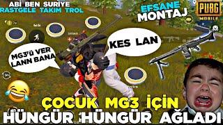 MG3 İÇİN AĞLAYAN ÇOCUĞU TROLLEDİM  GÜLMEMEK İMKANSIZ  PUBG MOBİLE KOMİK MONTAJ