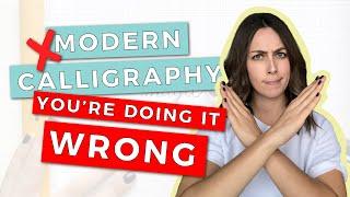 Modern Calligraphy 3 Things You’re Doing Totally Wrong