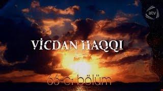 Vicdan haqqı 66-cı bölüm