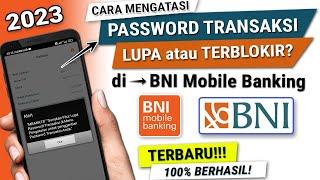 Cara Mengatasi LUPA Password Transaksi BNI Mobile Banking