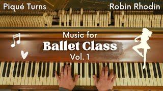 Piano Music for Ballet Class - Piqué Turns