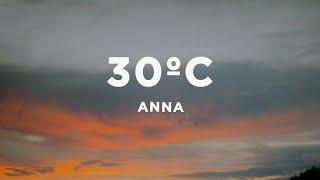 ANNA - 30ºC LyricsTesto