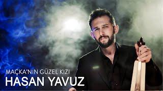 Hasan YAVUZ - Maçkanın Güzel Kızı