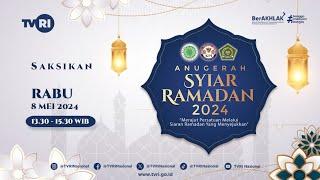 Anugerah Syiar Ramadan 2024  Merajut Persatuan Melalui Siaran Ramadan 8 Mei 2024