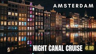 Amsterdam Night Canals Cruise 4k UHD