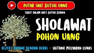 Sholawat Pohon Uang 400x Rezeki Mengalir Deras Hutang Milyaran Lunas