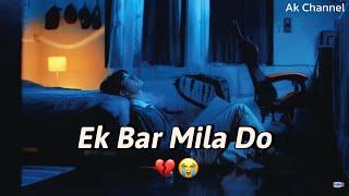 Ek Bar Mila Do   New Shayari 2024  Sad WhatsApp Status  Ak Channel