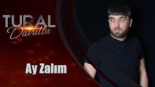 Tural Davutlu - Ay Zalim Official Audio