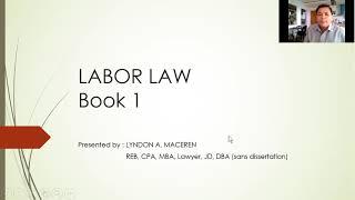 LABOR LAW 1 Part1 S1 by Atty. Lyndon Maceren JD MBA CPA REB DBA sans dissertation