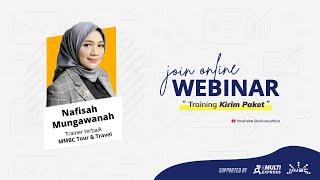 WEBINAR - Training Kirim Paket  Bersama Ibu Nafisah Mungawanah