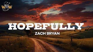 Zach Bryan - Hopefully Lyrics