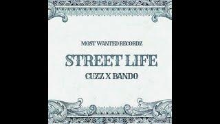 Cuzz x Bando - Street Life Official Video