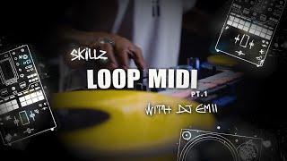 Skillz with DJ Emii DJM-S7 Loop MIDI Mode Pt. 1