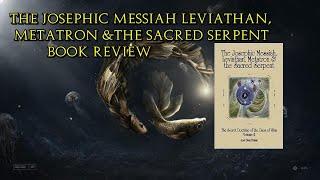 The Promethean Book review  The Josephic Messiah Leviathan Metatron and the Sacred Serpent