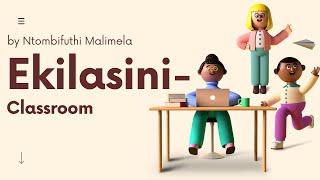 Ekilasini-Classroom in IsiZulu-