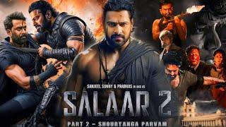 Salaar Part 2 Shouryanga Parvam Full Movie Hindi  Prabhas  Prithviraj Sukumaran  Facts & Details