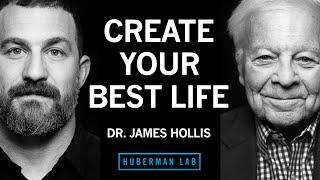 Dr. James Hollis How to Find Your True Purpose & Create Your Best Life