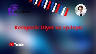 Ketojenik Diyet ve Epilepsi