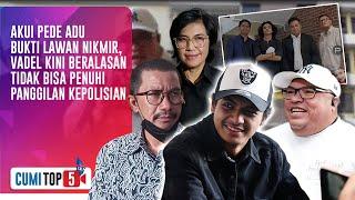 5 FAKTA BARU Vadel Badjideh Mendadak Sakit Jelang Pemeriksaan Reaksi Nikmir Menohok  CUMI TOP V