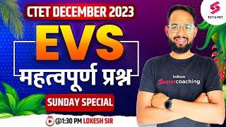 EVS for CTET December 2023  EVS Pedagogy For CTET December  EVS Important Questions  Lokesh Sir