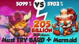 Must TRY Bard + Mermaid = 205 Billion & 3423 Stacks  PVP Rush Royale