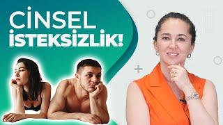 KADINLARDA CİNSEL İSTEKSİZLİK  Dr. Ebru Ünal