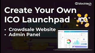 Create Your Own Crypto ICO Website  ICO Launchpad Solution  Crypto Crowdfunding Platform