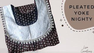 Pleated yoke nighty cutting & stitching   Lisa Creations