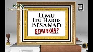 Ilmu Itu Harus Bersanad Benarkah? - Kajian Malam Kamis - Season 6 Episode 1