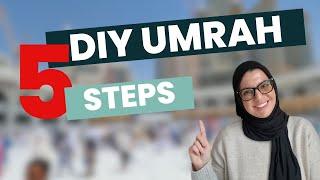 Expert Tips DIY Umrah Planning Made Easy