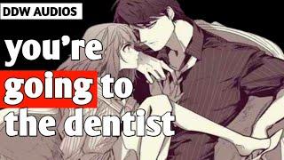 ASMR BOYFRIEND FORCES HIS GIRLFRIEND TO SEE A DENTIST  ASMR BOYFRIEND COMFORT  ASMR DDLG