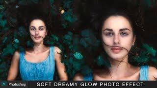 Soft and Dreamy Photos in Photoshop - Dream Glow Effect Tutorial