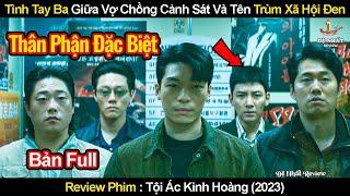 Mối Tình Tay Ba Giữa Vợ Chồng Đặc Vụ Và Đại Ca Xã Hội Đen  Review Phim Tội Ác Kinh Hoàng