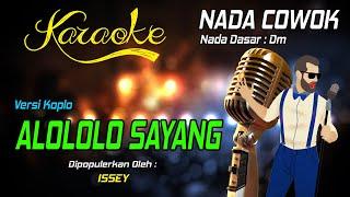 Karaoke ALOLOLO SAYANG - Issey  Nada Pria 