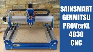 Sainsmart Genmitsu PROVerXL 4030 CNC Router Build Test & Review