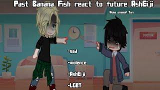 • Past Banana Fish react to future AshEiji  Gay  SAD  AshEiji  P’Yuri •