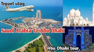 Saudi Arabia Dammam to Abu Dhabi Travel vlog 2024  Abu Dhabi city tour  #abudhabi