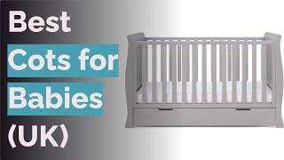  10 Best Cots for Babies