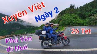 Xuyên Việt - Ngày 2 26 Tết Phú Yên đi Huế - 500 Km