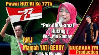 PMJ Mamah Yati GeboyPok Amai - amaiPawai Hut RI ke 77th